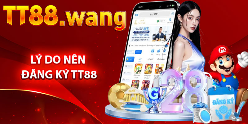 Đăng Ký TT88 – Khám Phá Thế Giới Giải Trí Tuyệt Vời 2 Lý Do Nên Đăng Ký TT88