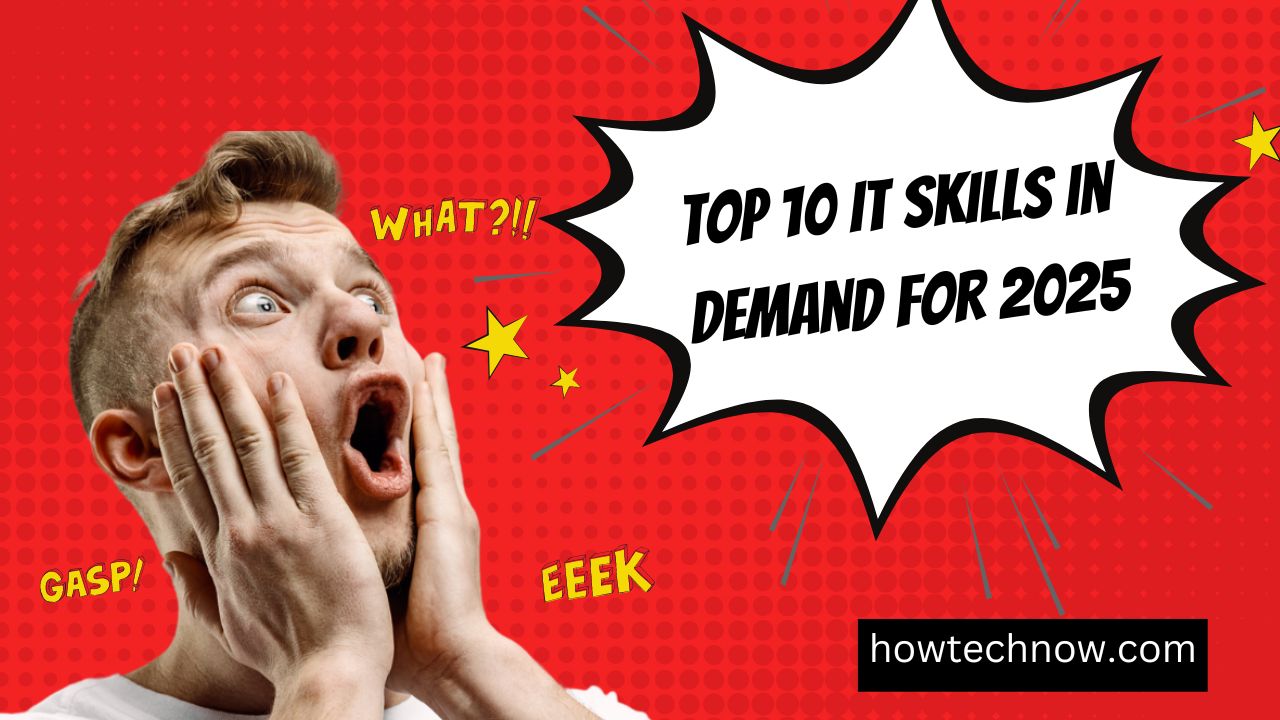 Top 10 IT Skills in Demand for 2025