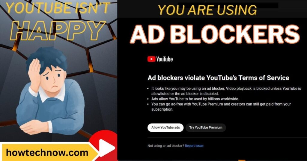 YouTube isn't happy you're using ad blockers